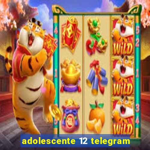 adolescente 12 telegram